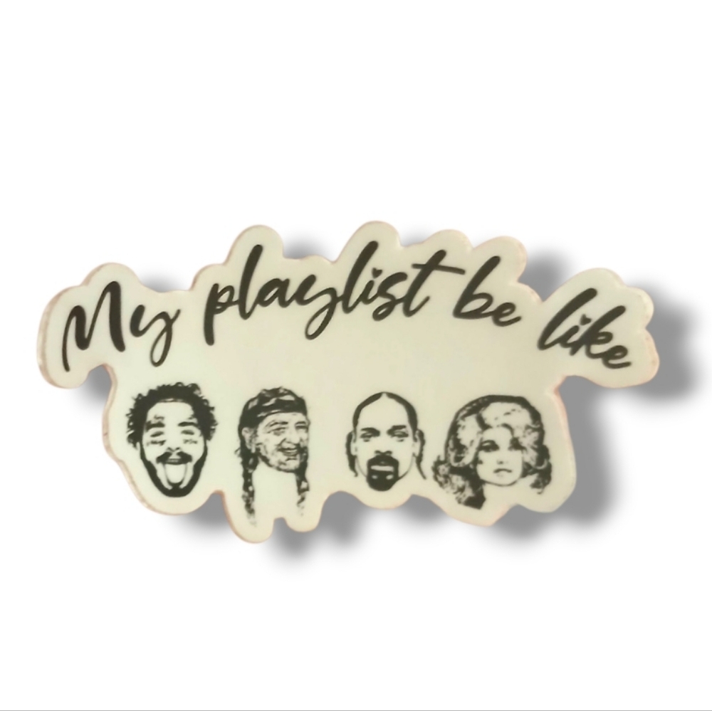NEW My Playlist Be Like Sticker